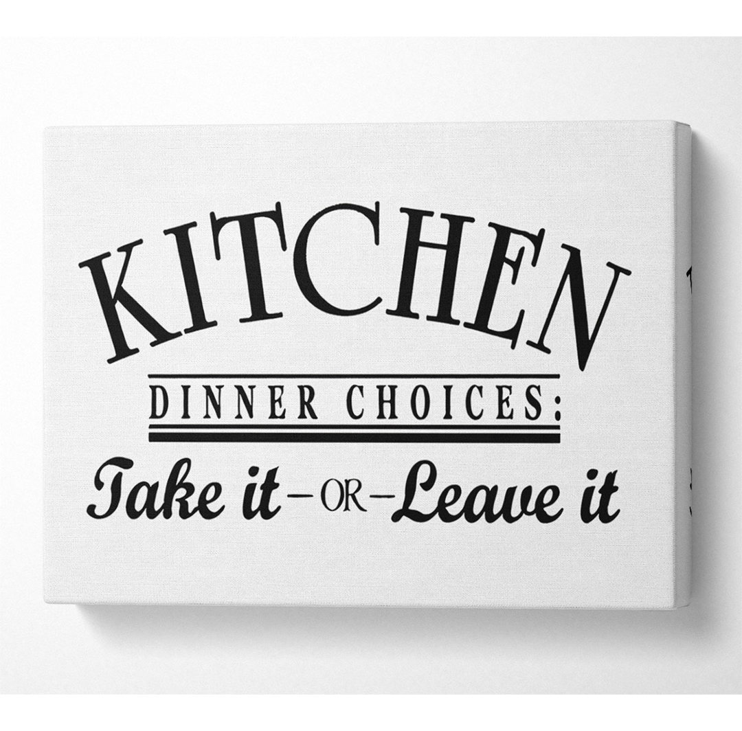 Kitchen Quote Dinner Choices - Kunstdrucke auf Leinwand - Wrapped Canvas