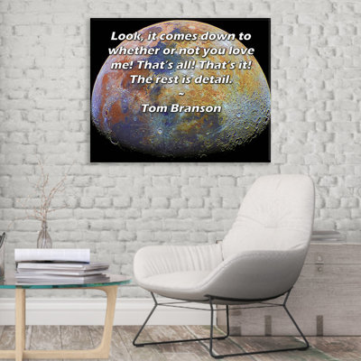 ArtsyQuotes Gallery Wrapped Canvas By Tom Branson: "Look, it comes down to whether or not you love me! That’s all! That’s it! The rest is detail."