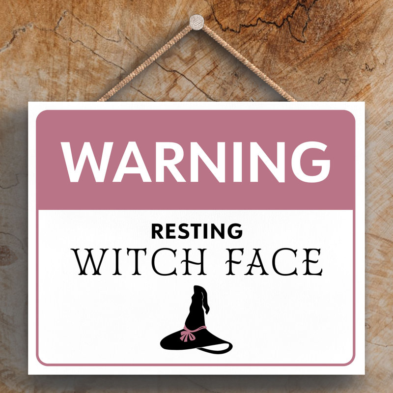 Warning Resting Witch Face Wooden Plaque