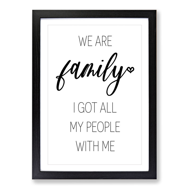 We Are Family - Framed Print, 48cm H x 36cm W x 2cm D, Black Framed