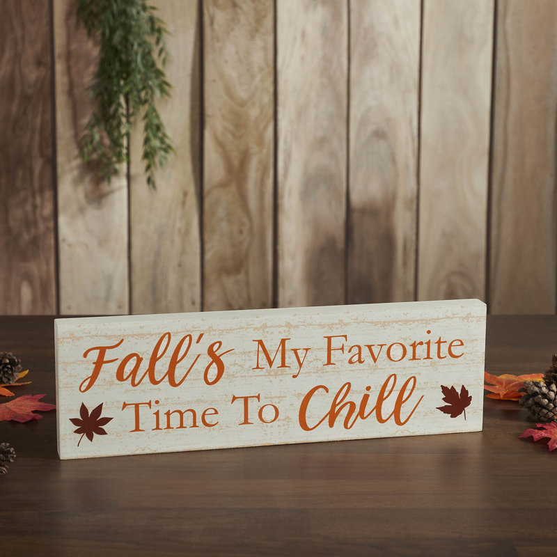 Fall's My Favorite Time to Chill Cream Wood Sign