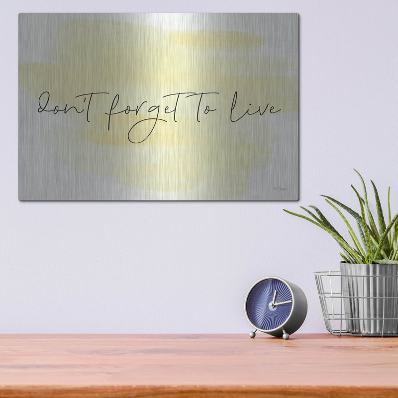 Trinx «Don't Forget to Live» par Jaxn Blvd, art mural en métal, 16 po x 12 po, H 12 po x l 16 po