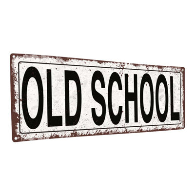 " Old School Metal Sign "