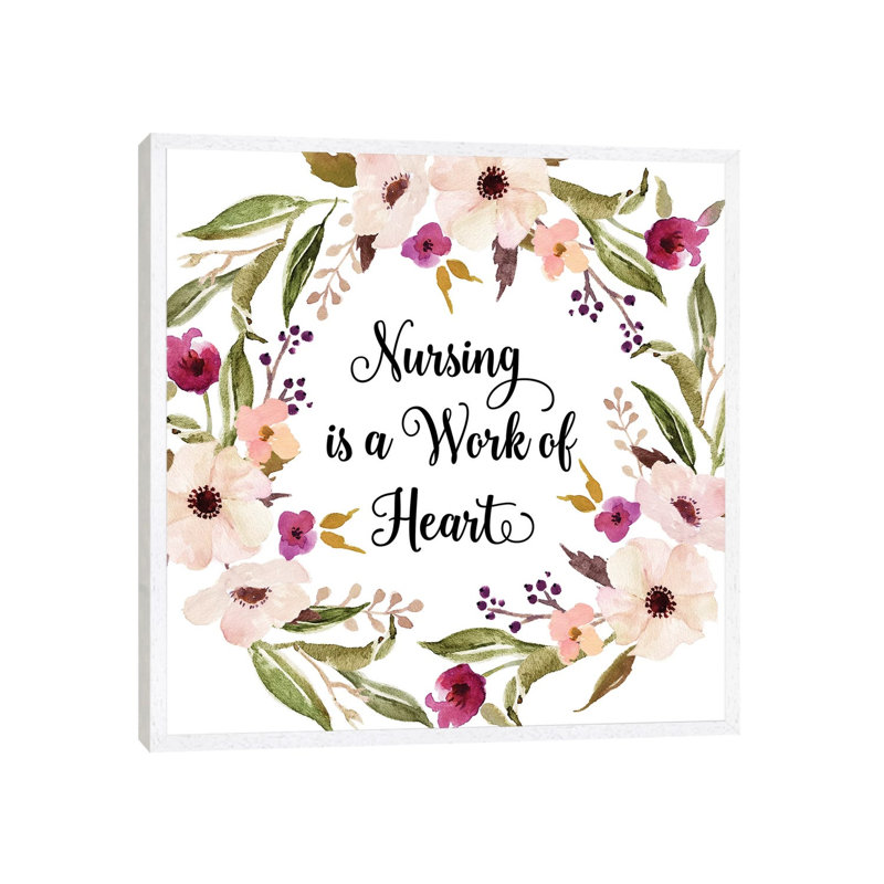 Nursing Is a Work of Heart 1 Piece Wall Art on Canvas, 66.04cm H x 66.04cm W x 3.81cm D, White Framed