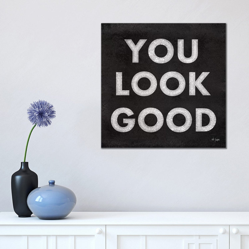 You Look Good by Jaxn Blvd. - Wrapped Canvas Gallery-Wrapped Canvas Giclée, 45.72 cm H x 45.72 cm W
