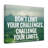 Don't Limit Your Challenges - Wrapped Canvas Print-91790135