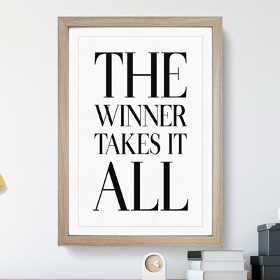Winner Takes It All - Picture Frame Typography