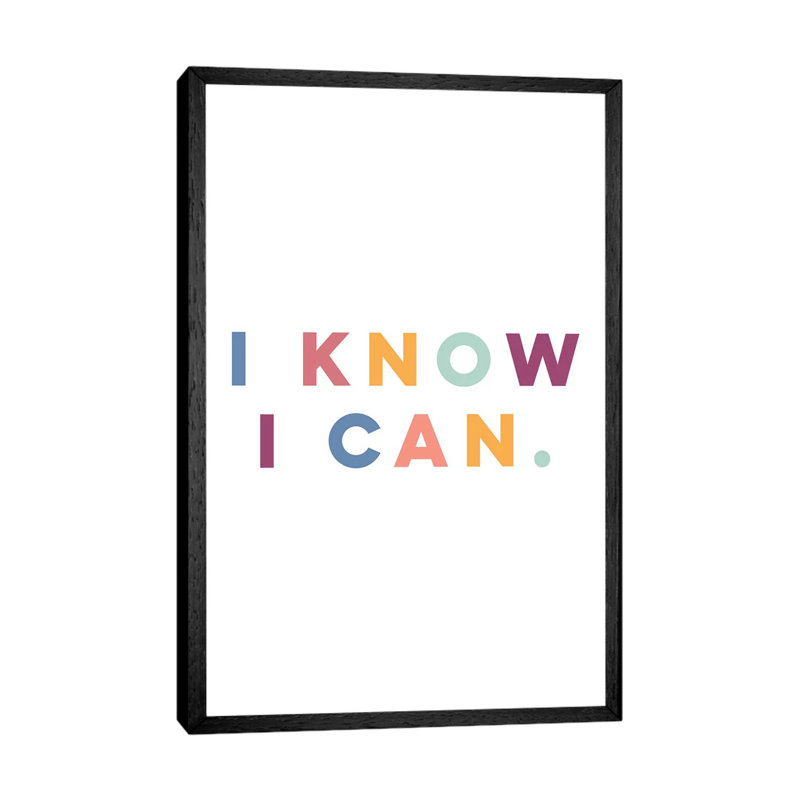I Know I Can - Print on Canvas, Black Framed, 66.04 cm H x 45.72 cm W