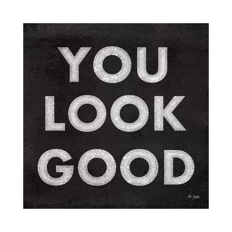 You Look Good by Jaxn Blvd. - Wrapped Canvas Gallery-Wrapped Canvas Giclée, 30.48 cm H x 30.48cm W