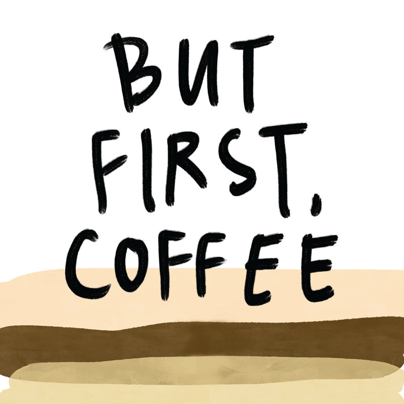 But First Coffee - Wrapped Canvas Print, 91cm H x 91cm W x 3.8cm D