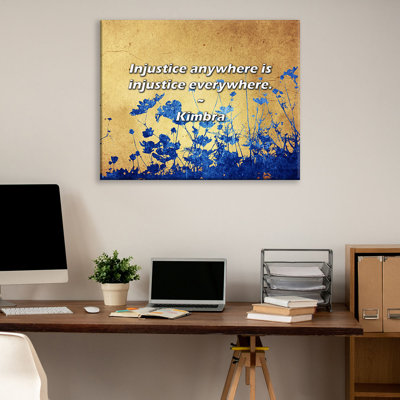 Artsy Quote "Injustice anywhere is injustice everywhere." By Kimbra Gallery Wrapped Canvas