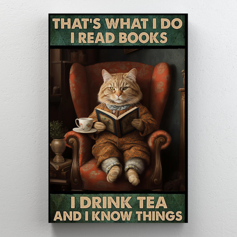Cat I Read Books I Drink Tea 1 - 1 Piece Rectangle Graphic Art Print On Wrapped Canvas, H 14 po x l 11 po x P 1,25 po