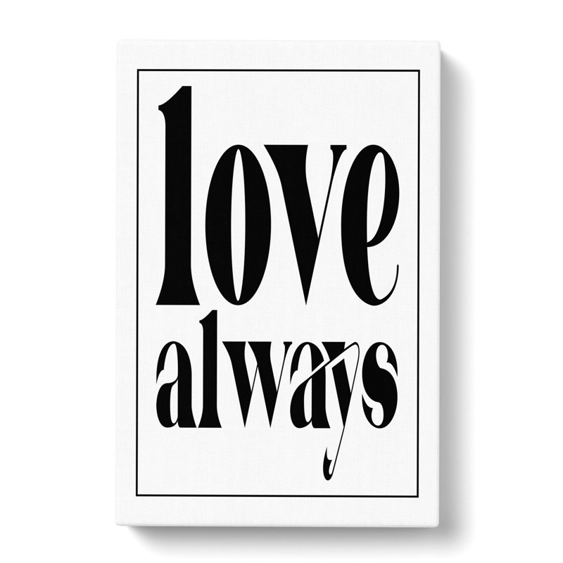 Love Always - Wrapped Canvas, 60cm H x 40cm W x 3cm D