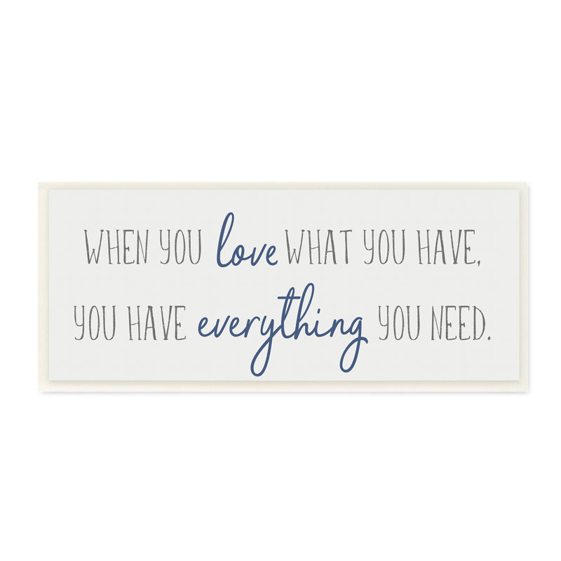 «Love What You Have», art textuel, H 7 po x l 17 po x P 0,5 po, Plaque murale
