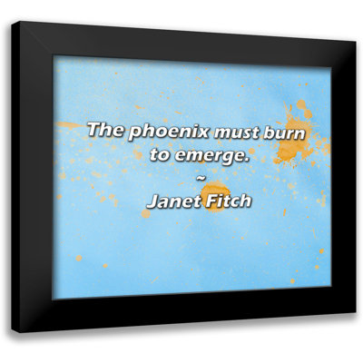 Citation de Janet Fitch: Le phœnix doit brûler pour émerger.