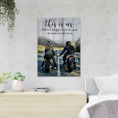 A Couple Hand In Hand On Their Motor - This Is Us A Little Bit Crazy A Little Bit Loud & A Whole Lot Of Love - 1 Piece Rectangle Graphic Art Print On Wrapped Canvas