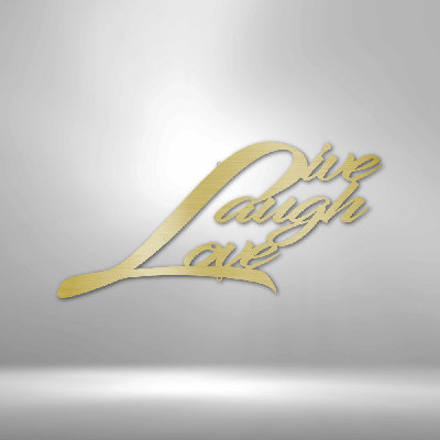 Live Laugh Love Steel Sign Laser Cut Powder Coated Home & Office Metal Wall Decor Multiple Sizes & Colors