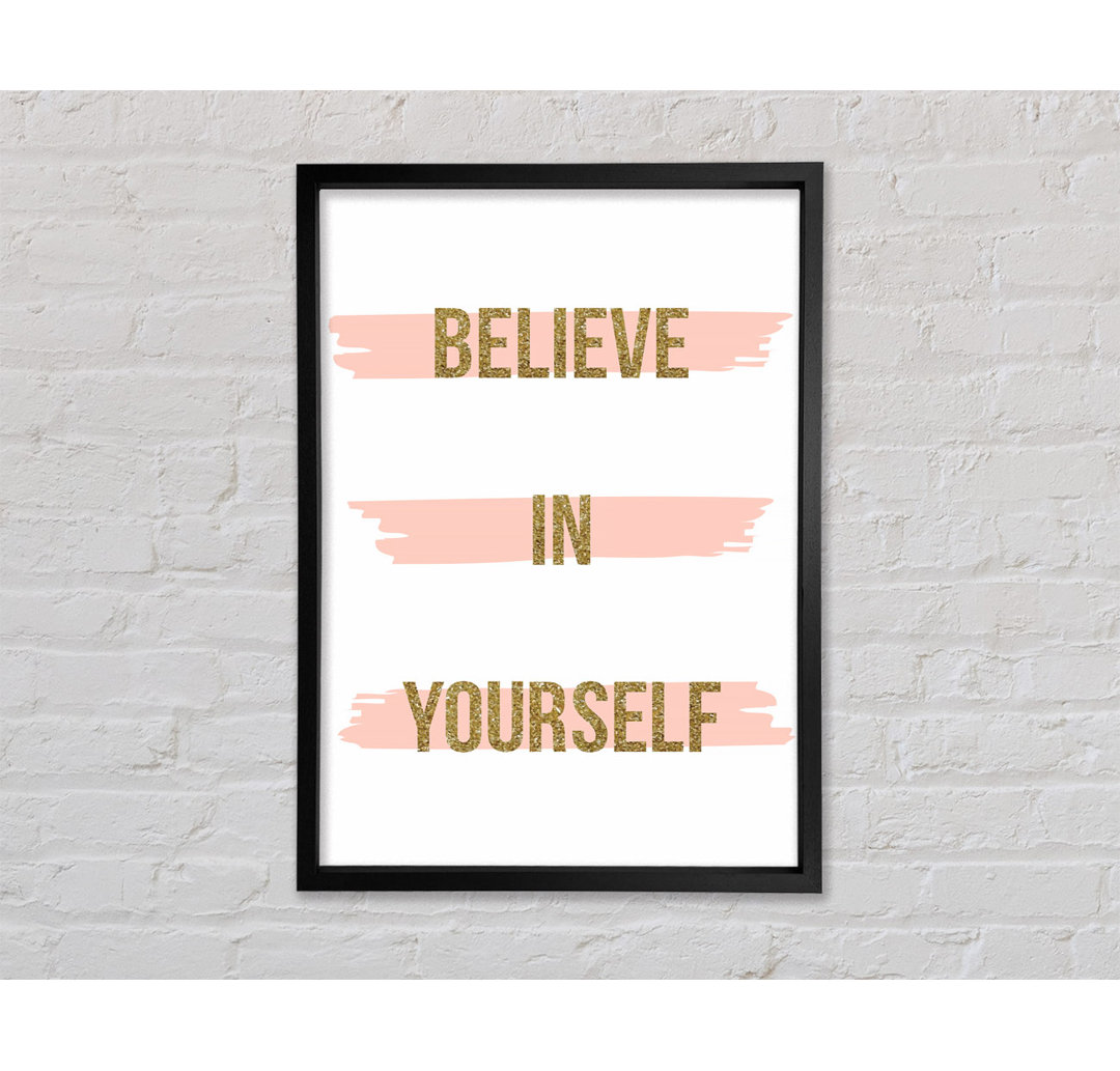 Believe In Yourself 2 - Einzelner Bilderrahmen Typografie auf Leinwand