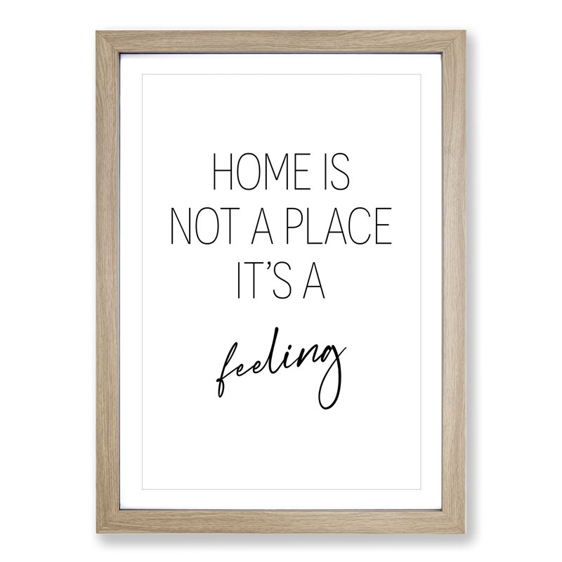 Home Is Not a Place - Picture Frame Typography, 90cm H x 65cm W x 2cm D, Oak Framed