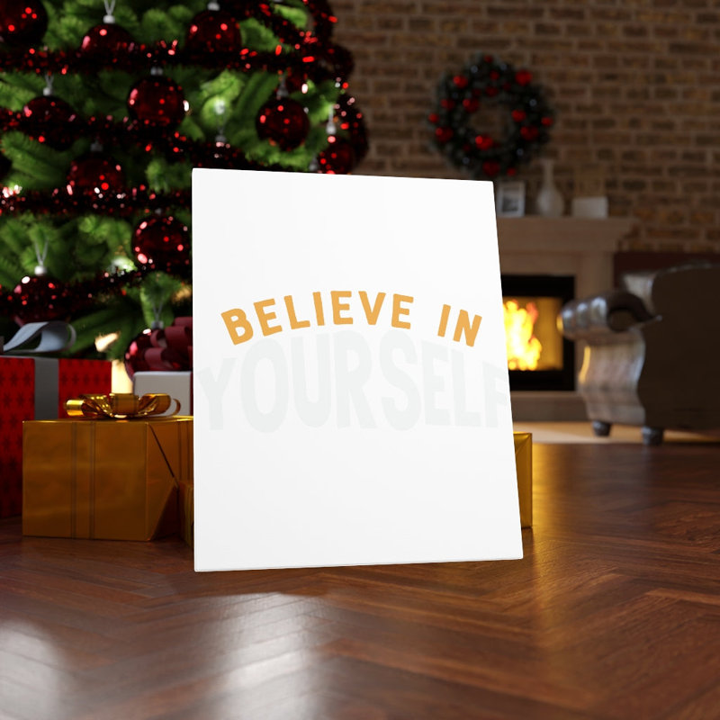 Believe In Yourself - Wrapped Canvas Print