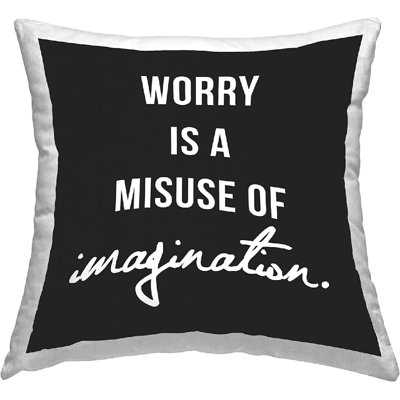 Worry Misuse Of Imagination Phrase Printed Throw Pillow Design By Lulusimonstudio