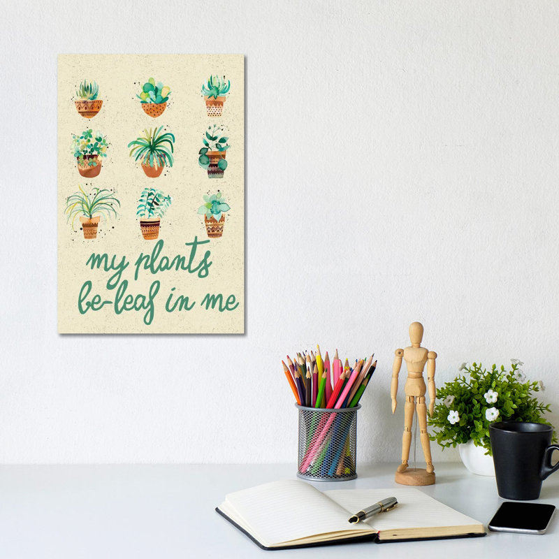 My Plants Believe In Me by Ninola Design - Wrapped Canvas Painting, 20.32 cm H x 30.48 cm W