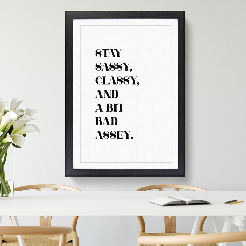 Stay Sassy - Picture Frame Typography, 90cm H x 65cm W x 2cm D, Black