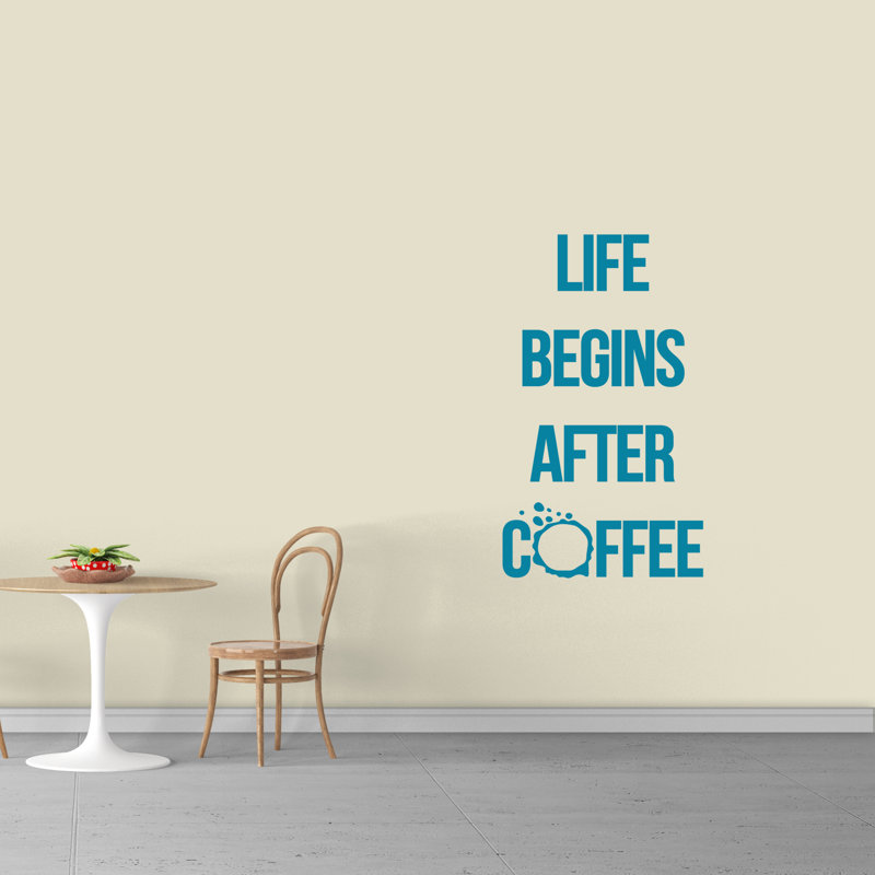 Adhésif décoratif Galvez Life Begins After Coffee, Bleu sarcelle
