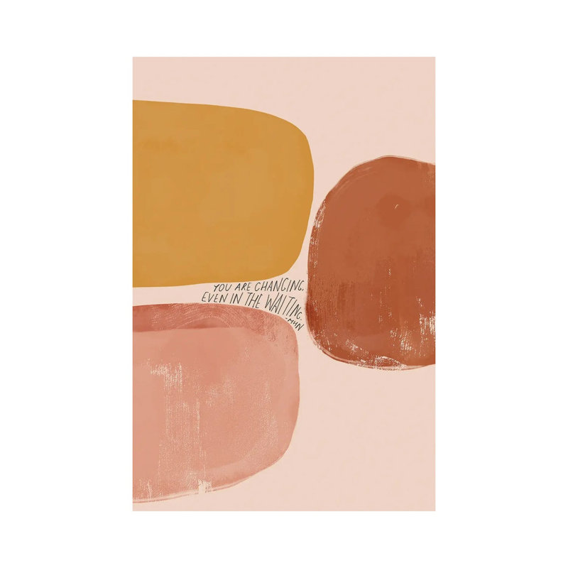 Changing Even In The Waiting by Morgan Harper Nichols - Wrapped Canvas Print, 66.04 cm H x 45.72 cm W x 3.175 cm D