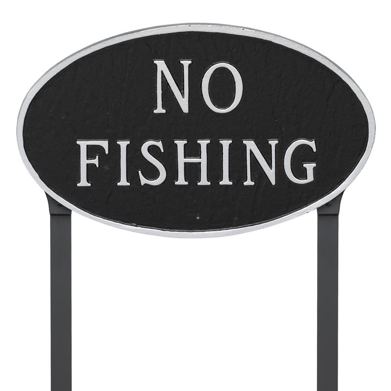 No Fishing Statement Garden Sign, Black/Silver