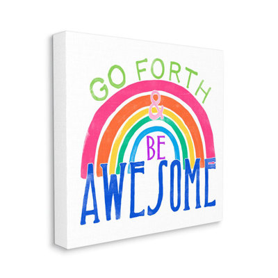 " Go Forth Be Awesome Rainbow Kids Motivational Quote " by June Erica Vess