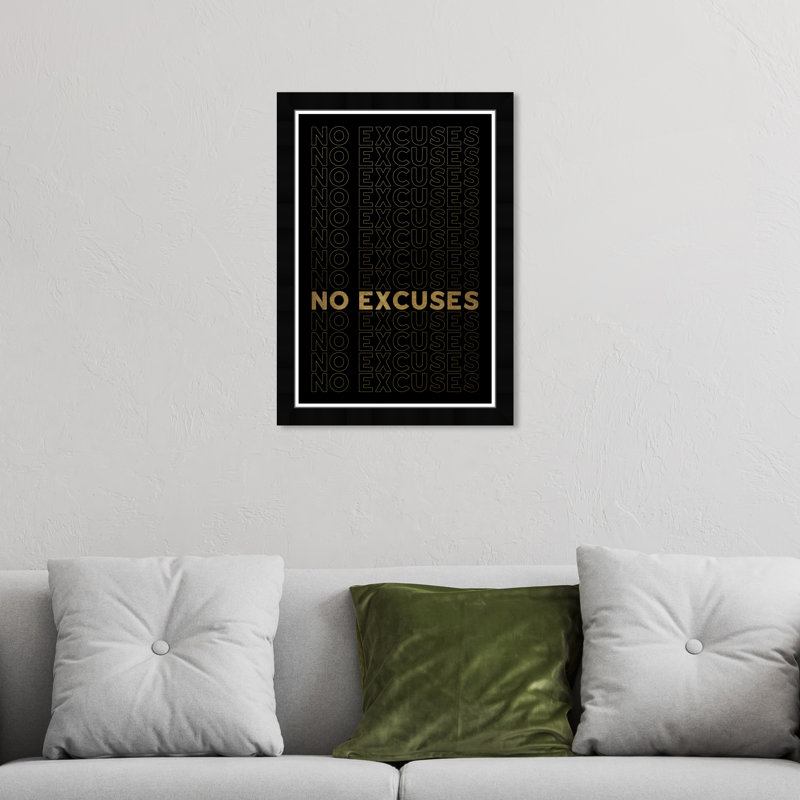 «No Excuses» par Hatcher et Ethan - Reproduction d'art textuel sur papier encadré