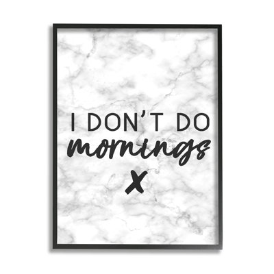 «I Don't Do Mornings» par Daphne Polselli - Art textuel