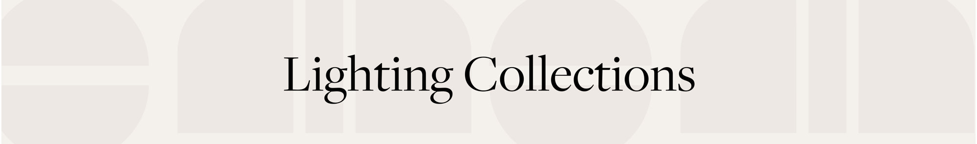Lighting Collections