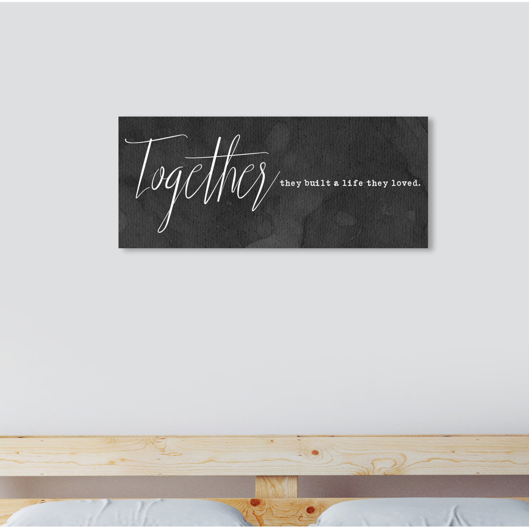 Together They Built a Life - Typography Print