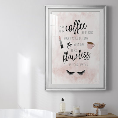 " May Your Coffee Be Strong "