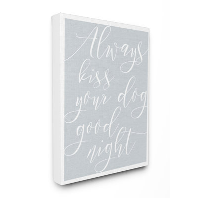 « always baiser your dog goodnight », impression