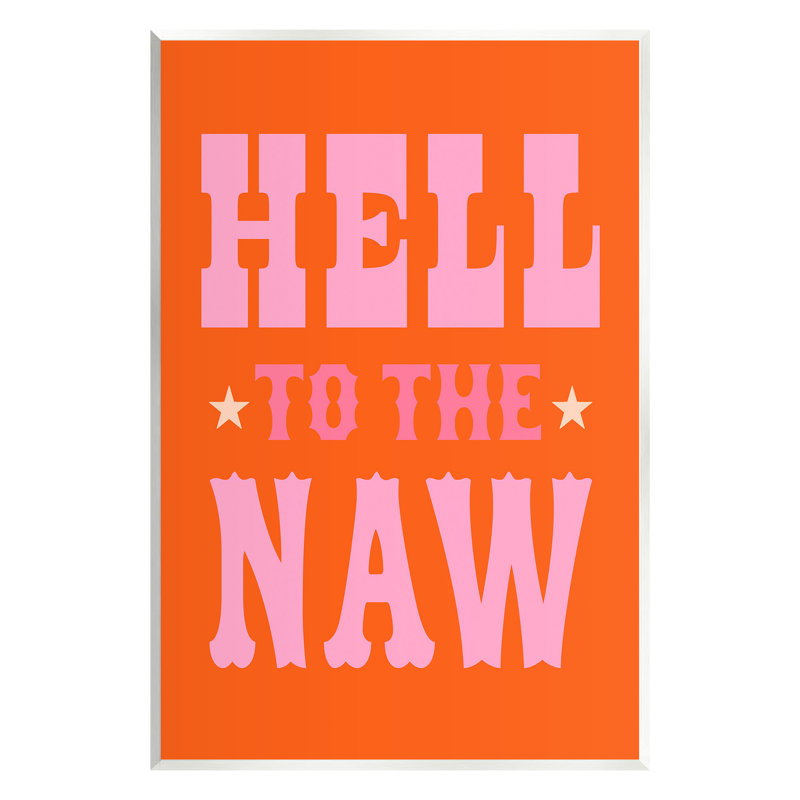 «Hell to the Naw», impression sur plaque murale par Victoria Barnes, H 19 po x l 13 po