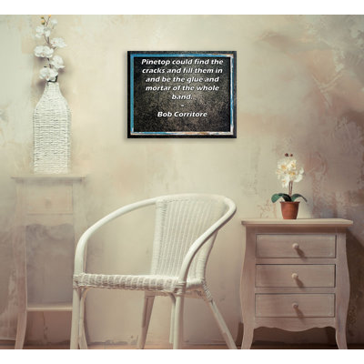 ArtsyQuotes Gallery Wrapped Canvas By Bob Corritore: "Pinetop could find the cracks and fill them in and be the glue and mortar of the whole band."