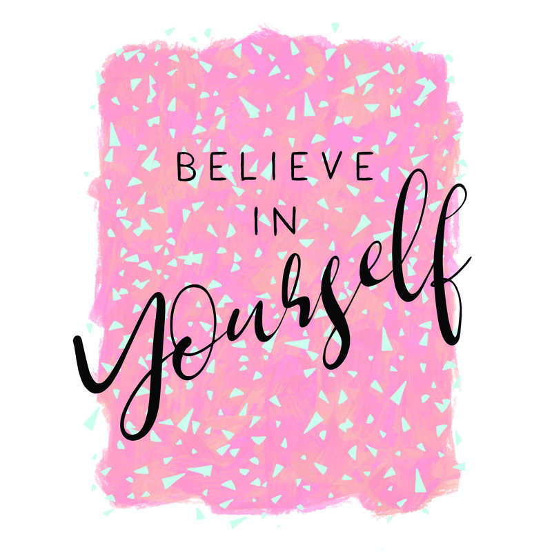 " Believe In Yourself Terrazzo ", 24" H x 18" W
