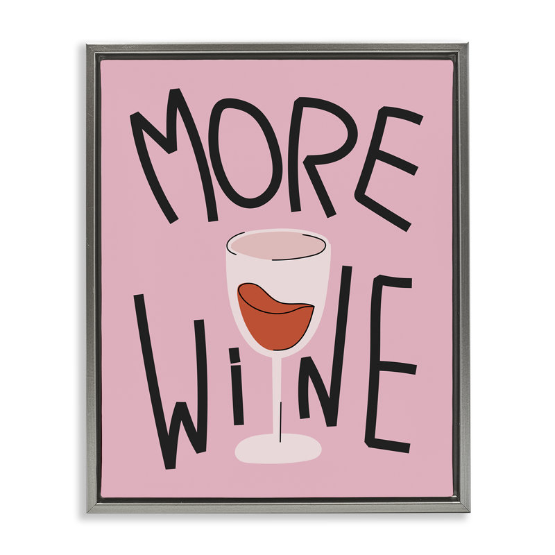 Plus de vin sur toile encadrée, conception par House of Lulu, Cadre flottant gris lustré, H 31 po x l 25 po