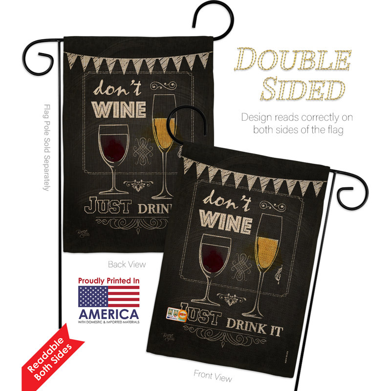 Drapeau de jardin 18,5 x 13 po Kennebunk Don't Wine, Just Drink It Happy Hour & Drinks Wine Impressions