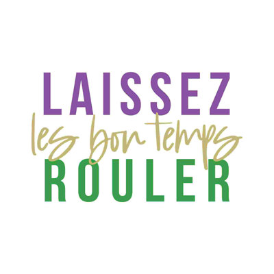 «Simple laissez les bon temps rouler», art textuel sur toile tendue