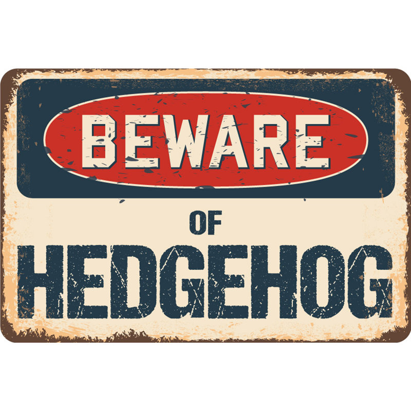 Panneau «Beware of Hedgehog», H 6 po x l 9 po x P 0,1 po