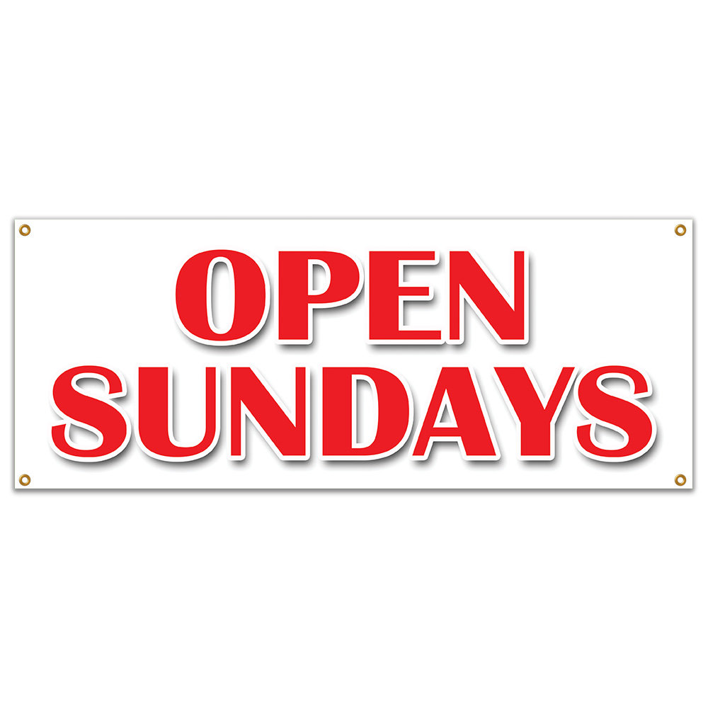 SignMission Open Sundays Banner Sign Wayfair