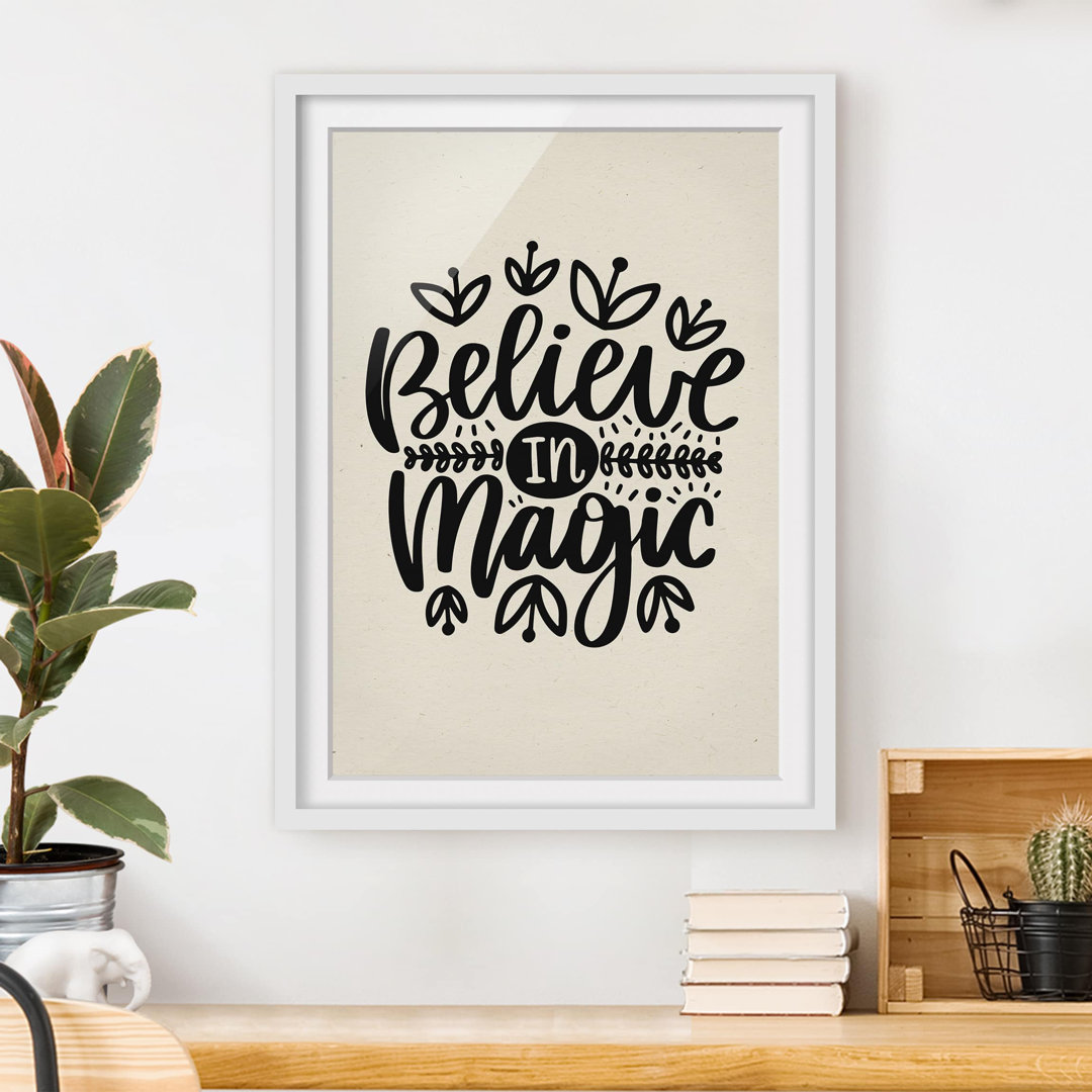 Gerahmtes Papierbild Believe in Magic