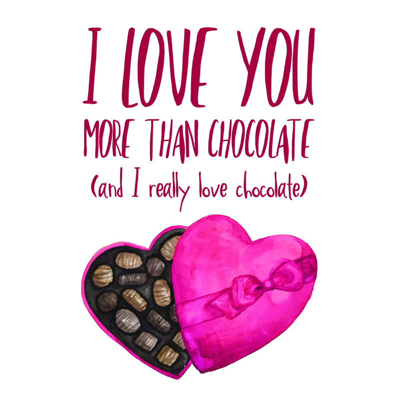«Love You More Than Chocolate», reproduction sur toile tendue, H 24 po x l 18 po