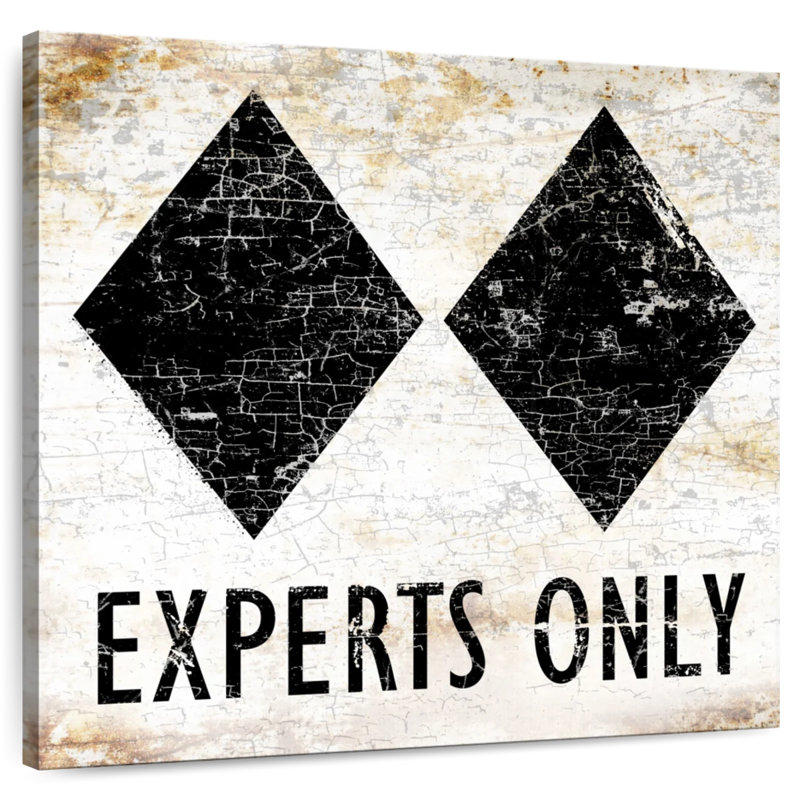 Khylige Experts Only Sign, 24" H x 24" W