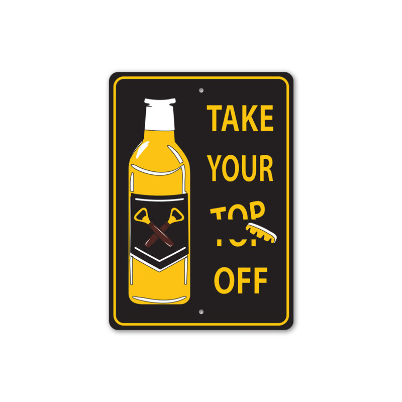 Plaque en aluminium Take Your Top Off, H 14 po x l 10 po x P 0,04 po
