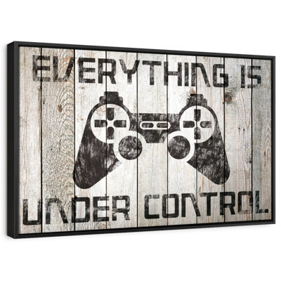 Everything Is Under Control Canvas Print